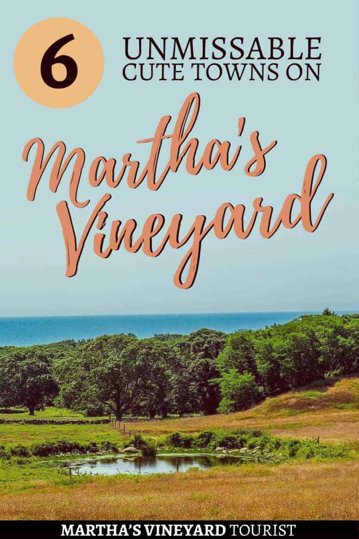 6 unmissable cute towns on Martha-s vineyard