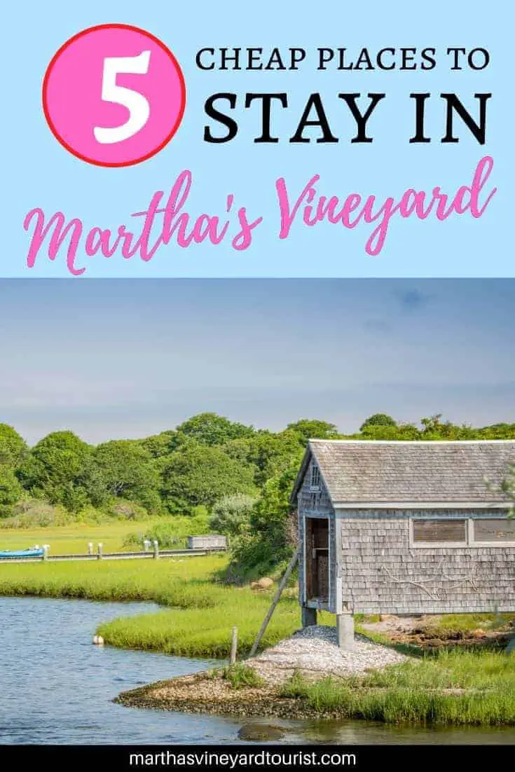 image of boathouse on a pond with the words “5 cheap places to stay in Martha’s Vineyard"