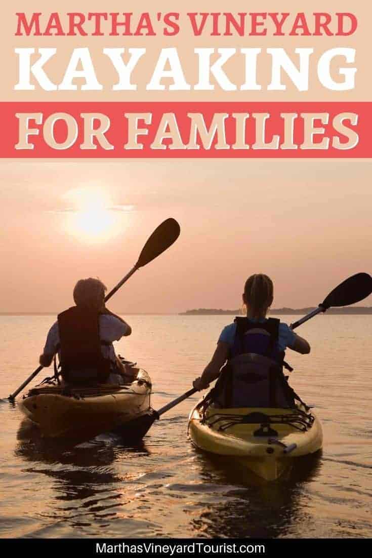two kayakers at sunset on water with the text Martha’s Vineyard Kayaking For Families