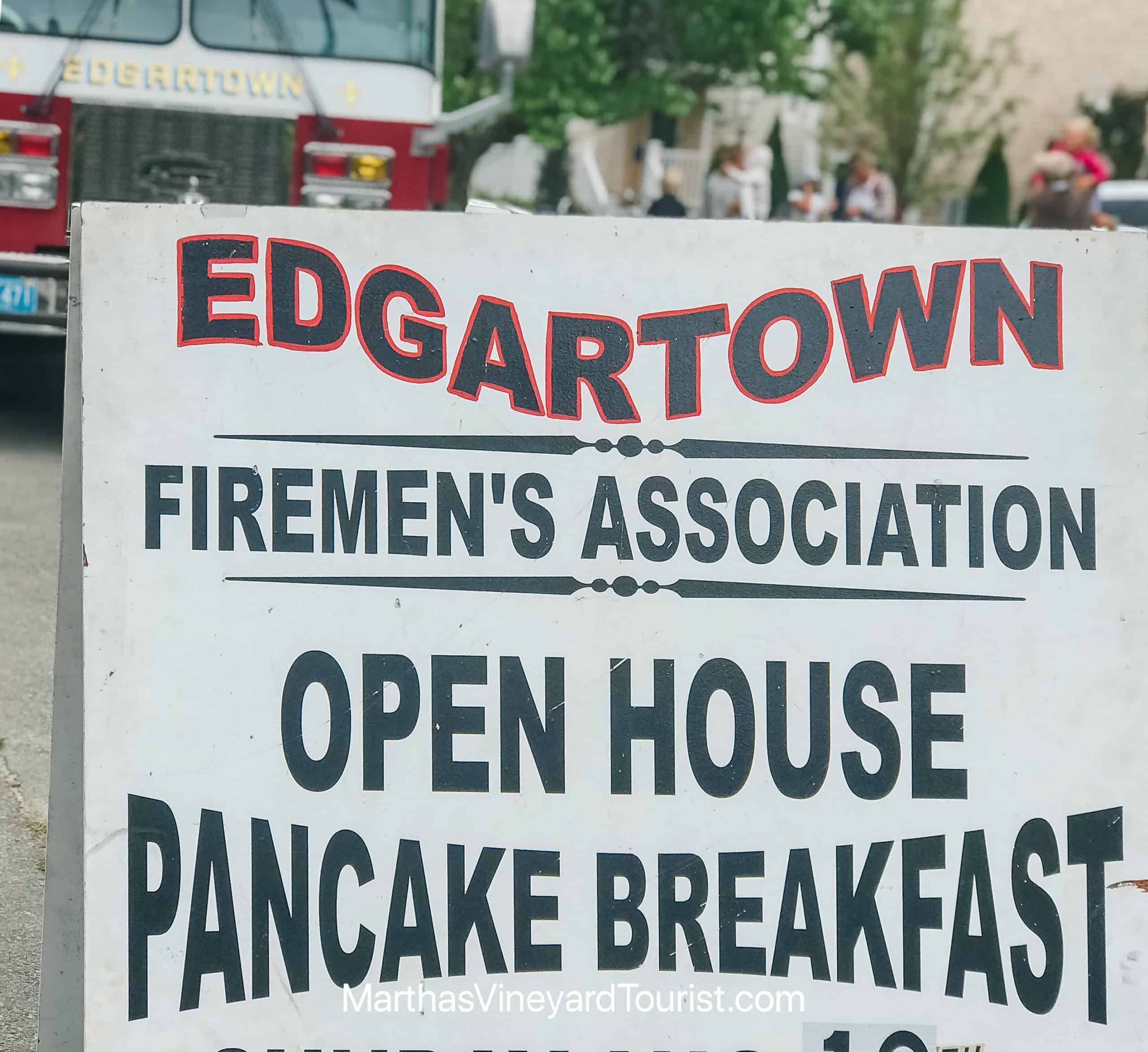 a sign with the text: Edgartown Firemen’s Association Open House Pancake Breakfast