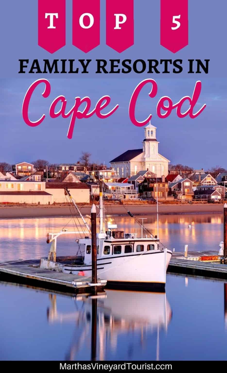 The 5 Best Cape Cod Family Resorts for the Perfect Family Vacation