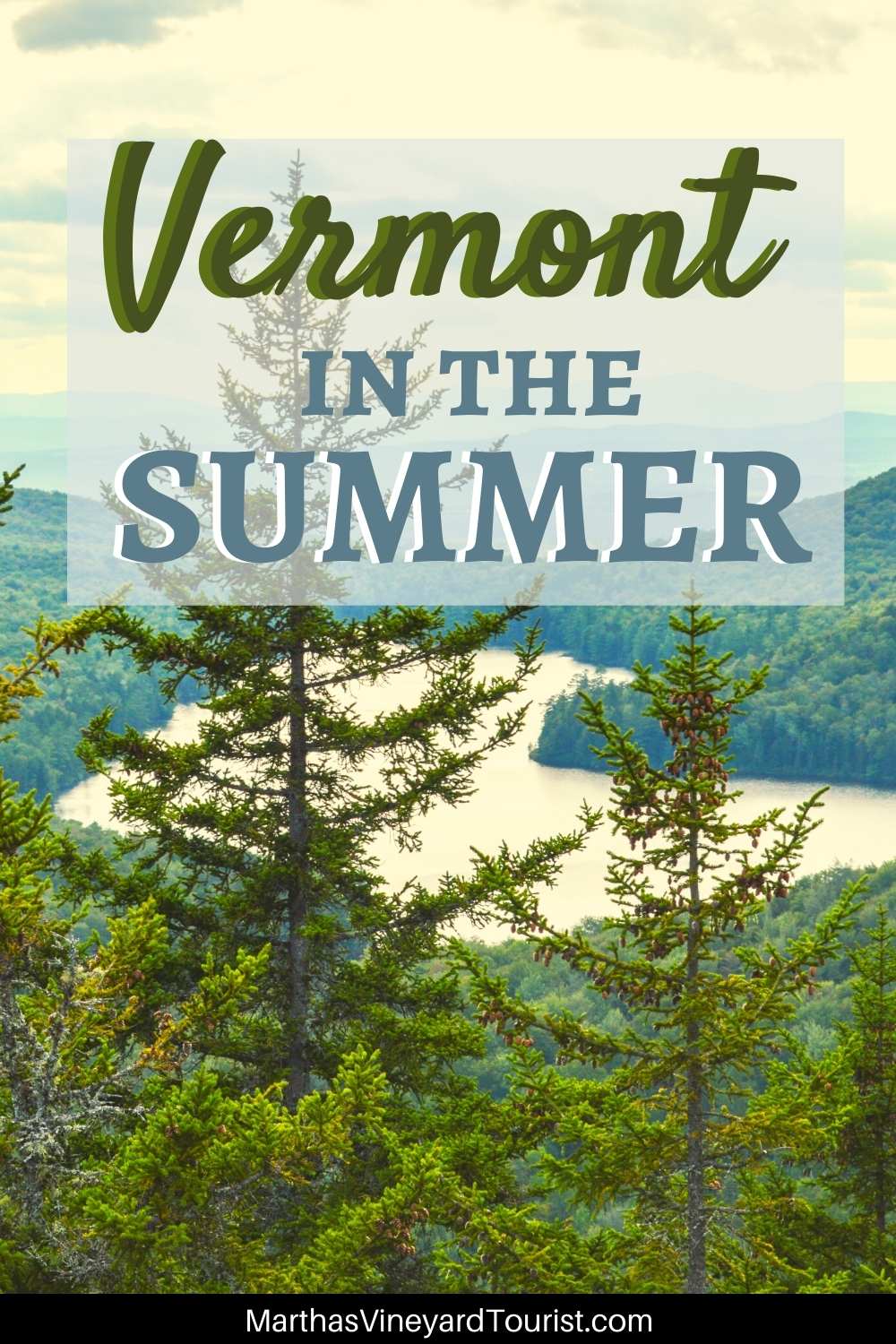 pinterest image of lake and forest with text overlay saying Vermont in the summer